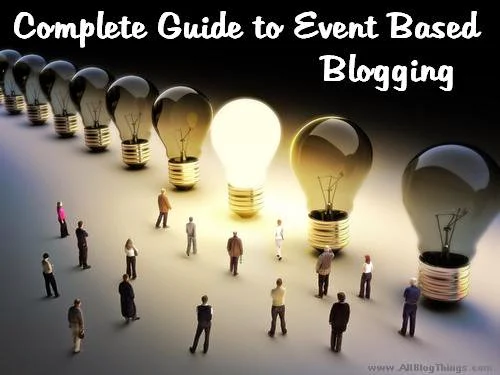 Complete Guide to Event Based Blogging