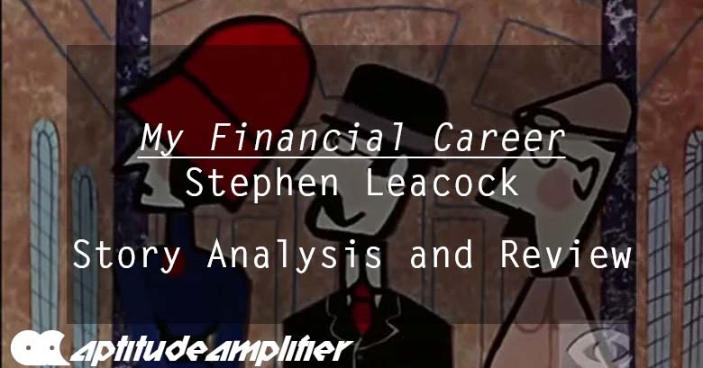 my financial career by stephen leacock analysis