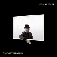 The Top 50 Albums of 2016: 07. Leonard Cohen - You Want It Darker