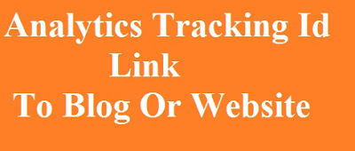 Tracking Id Blog Me Kaise Add Kare. Tracking Id Blog Me Kaise Add Kare.