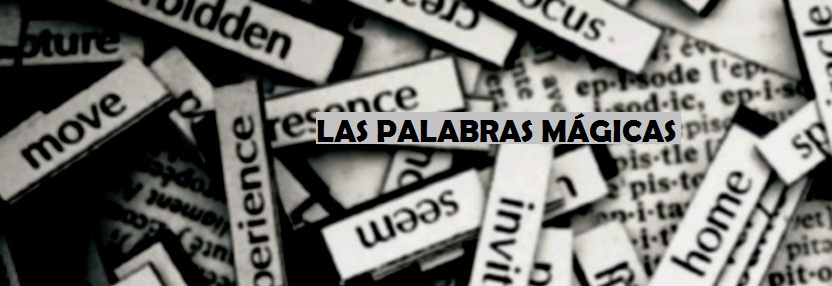 Las palabras mágicas