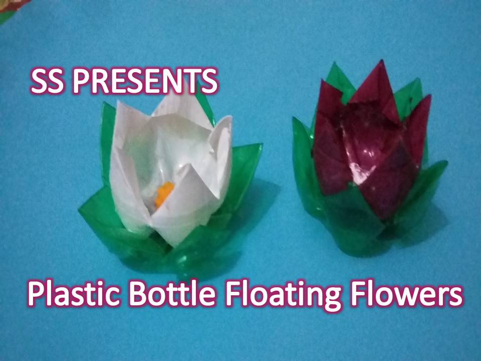 Plastic Bottle Floating Flowers. SSARTSCRAFTS