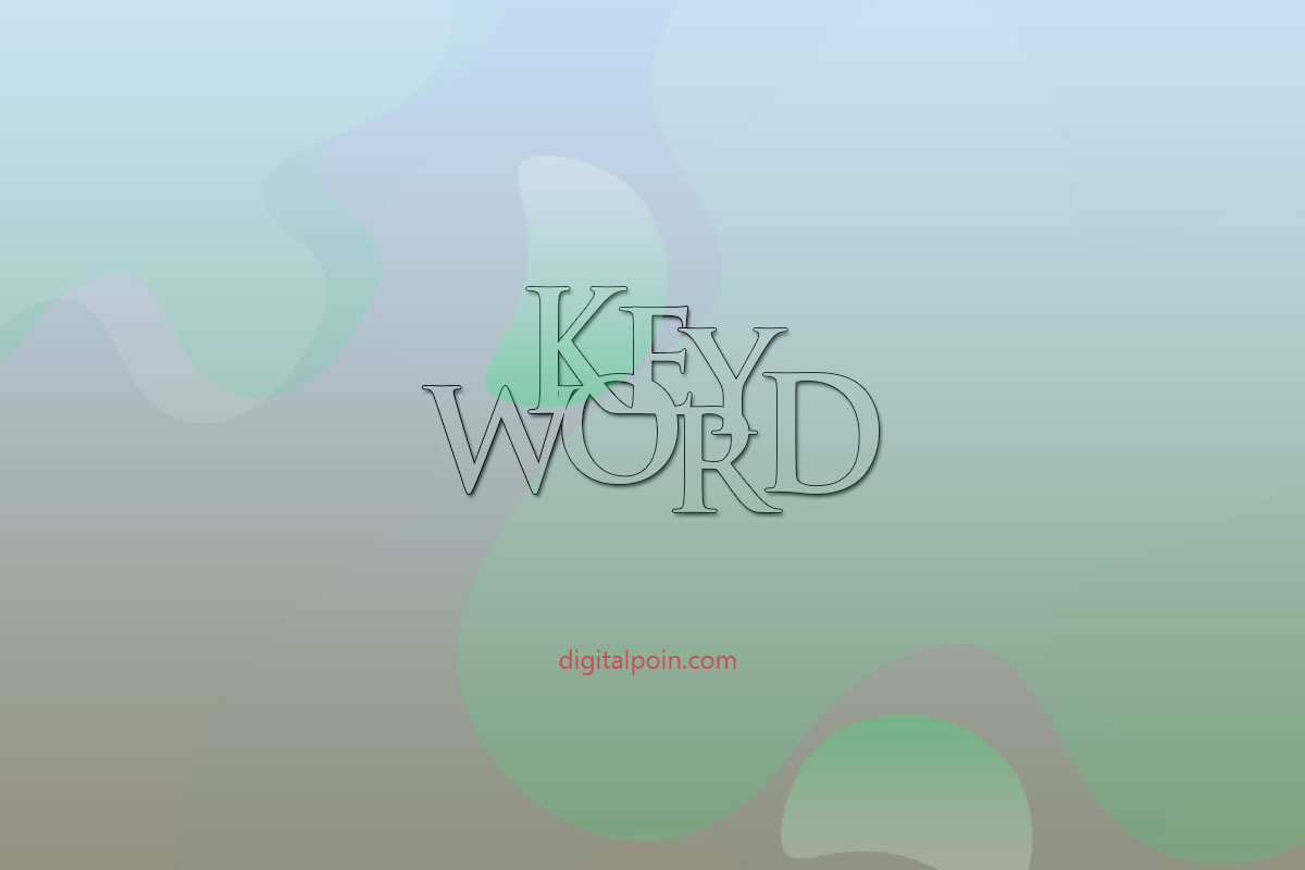 Keyword Blog : Pengertian, Fungsi Dan Jenis Keyword
