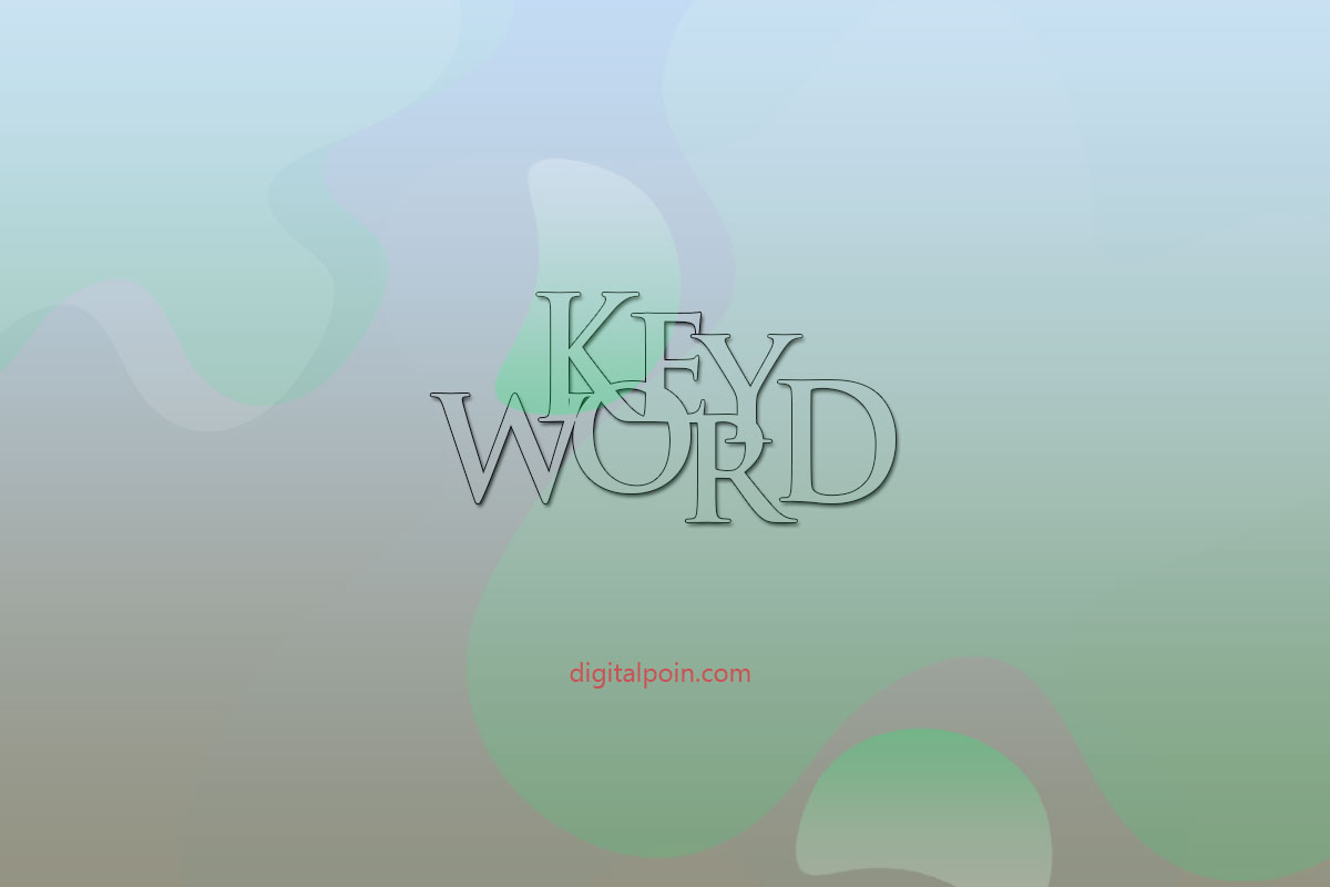 Keyword Blog : Pengertian, Fungsi Dan Jenis Keyword Keyword Blog : Pengertian, Fungsi Dan Jenis Keyword
