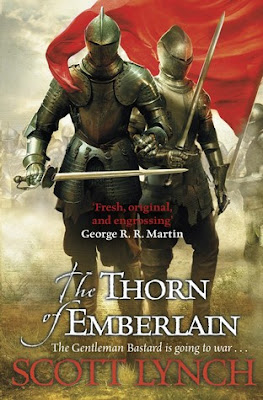 The Thorn of Emberlain (Gentleman Bastard #4) by Scott Lynch