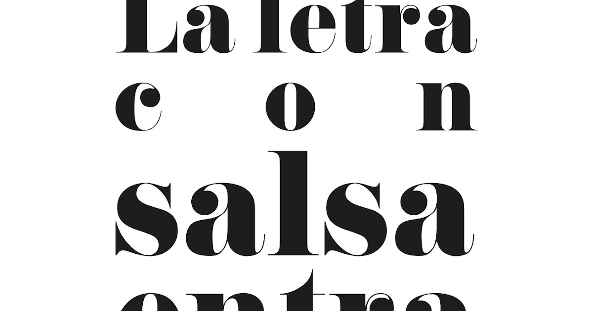 La letra con salsa entra La letra con salsa entra.