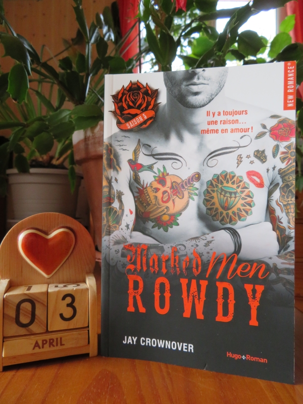 Les lectures de Mylène Marked Men, tome 5 Rowdy de Jay Crownover Les lectures de Mylène Marked Men, tome 5 Rowdy de Jay Crownover