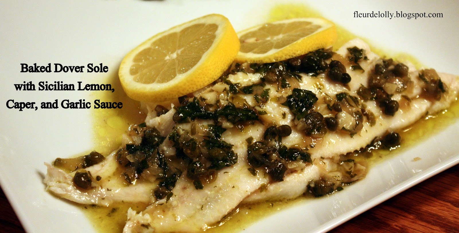 Fleur de Lolly Baked Dover Sole with Sicilian Lemon, Caper, and Garlic