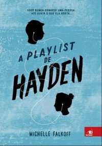  Resenha #172: A Playlist de Hayden - Michelle Falkoff