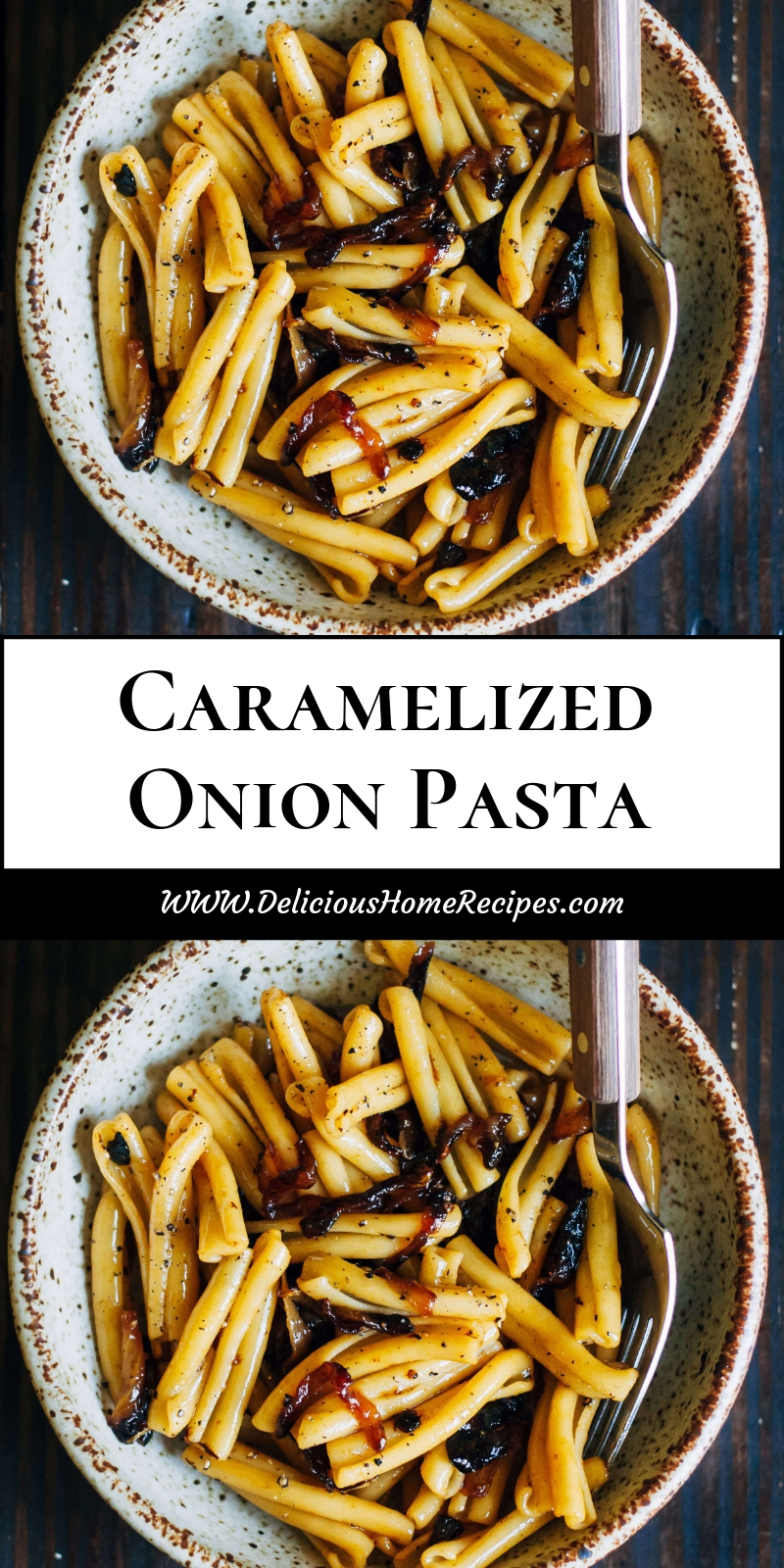 Caramelized Onion Pasta Caramelized Onion Pasta