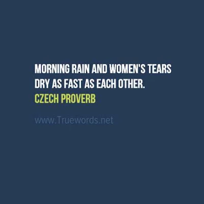 Morning rain and women's tears dry as fast as each other