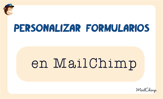 Personalizar formularios en MailChimp