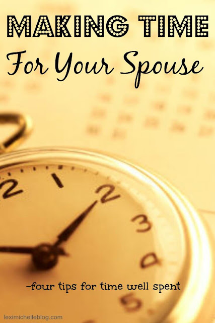 Making time for your spouse- four tips for time well spent