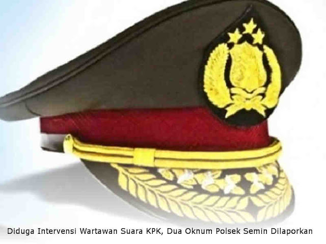 Diduga Intervensi Wartawan Suara KPK, Dua Oknum Polsek Semin Dilaporkan ke Propam Diduga Intervensi Wartawan Suara KPK, Dua Oknum Polsek Semin Dilaporkan ke Propam