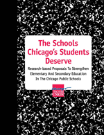 The Schools Chicago's Students Deserve -46 page report