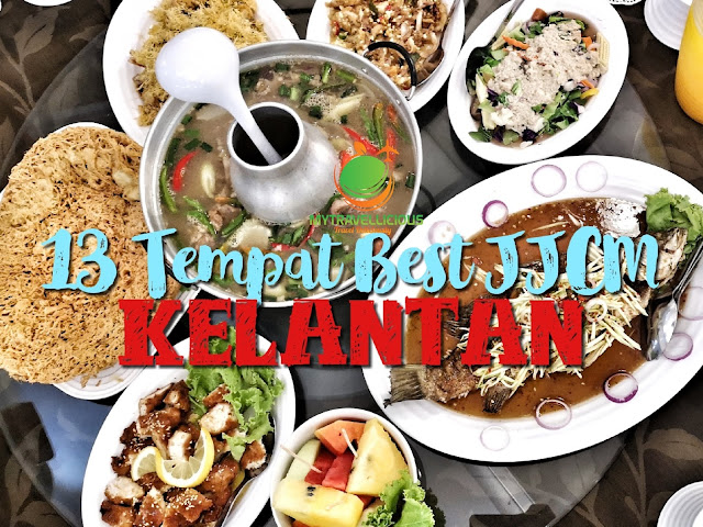 13 Tempat Best Jalan-Jalan Cari Makan di Kelantan | MYTRAVELLICIOUS - Foods & Travel Blog Malaysia