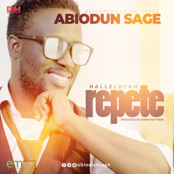 (Music) Abiodun Sage – Halleluyah Repete