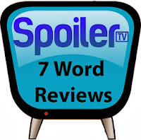 7 Word Review - 5 Jan - 11 Jan - Review your shows in 7 words or less