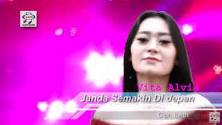 Lirik Lagu Vita Alvia - Janda Semakin Di Depan