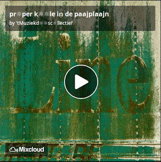 https://www.mixcloud.com/straatsalaat/prper-kle-in-de-paajplaajn/