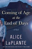 Coming of Age at the End of Days by Alice LaPlante