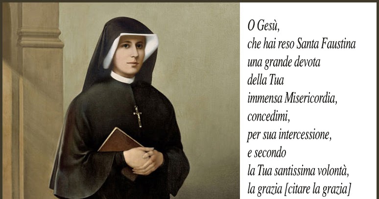 Preghiera Per I Peccatori Santa Faustina Il Diario di Suor Faustina: Preghiera per ottenere l'intercessione di