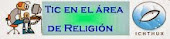 TIC EN EL ÁREA DE RELIGIÓN.