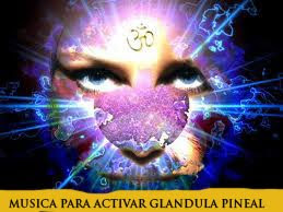 MUSICA PARA ACTIVAR LA GLANDULA PINEAL