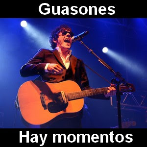 Guasones – Hay momentos