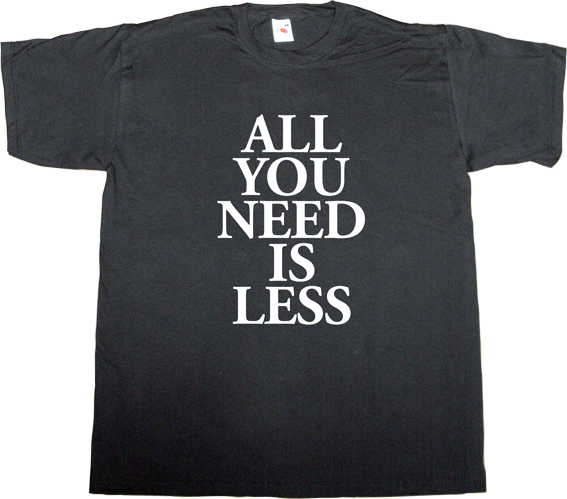 brilliant sentence useless capitalism useless consumer society useless economics useless energy politics t-shirt ephemeral-t-shirts