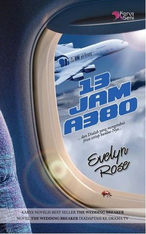 13 Jam A380 oleh Evelyn Rose (2013)