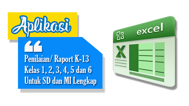 Download Aplikasi Raport K-13 SD-MI Kelas 1,2,3,4,5, dan 6 Tahun 2018-2019 Download Aplikasi Raport K-13 SD-MI Kelas 1,2,3,4,5, dan 6 Tahun 2018-2019