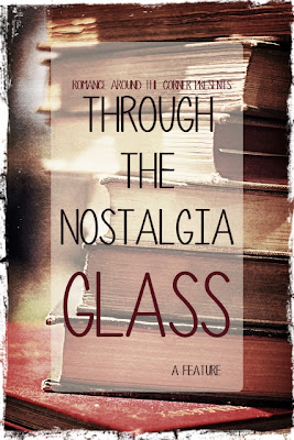 Through the Nostalgia Glass a Romance Around the Corner feature