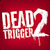 DEAD TRIGGER 2 Apk Download Mod+Hack+Data v1.1.0 Latest Version For Android