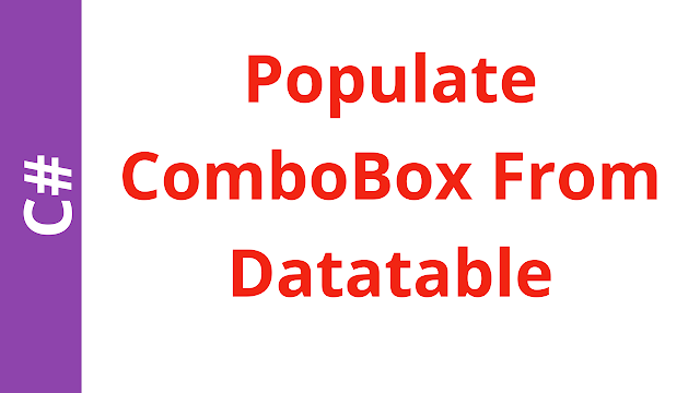 C# Populate Combobox From Datatable