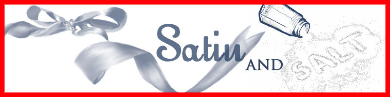 Satin And Salt