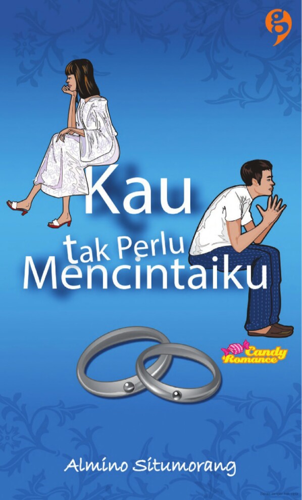 Kau Tak Perlu Mencintaiku by Almino Situmorang - OVERPDF