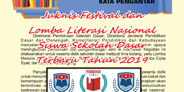 Juknis Festival dan Lomba Literasi Nasional Siswa Sekolah Dasar Terbaru
Tahun 2019
