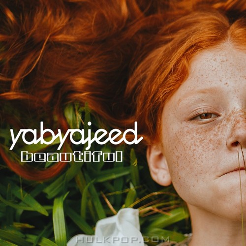 Yabyajeed – Beautiful – Single