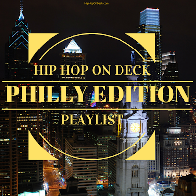 HopHopOnDeck.com Playlist "Philly Edition" / www.hiphopondeck.com