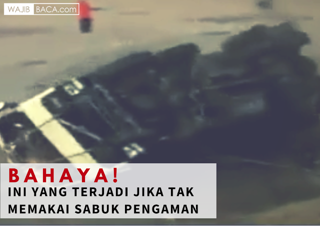 MENGERIKAN! Inilah yang Terjadi Jika Tak Memakai Sabuk Pengaman Saat Terjadinya Kecelakaan Mobil