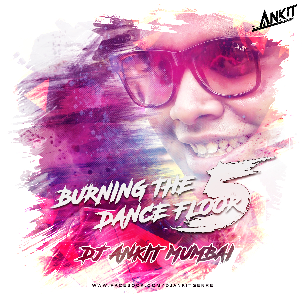 Burning The Dance Floor Vol.5 DJ Ankit Indian Dj Remix IDR