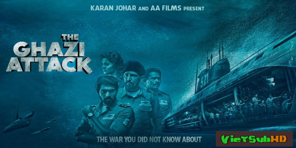 Phim Trận chiến dưới đại dương VietSub HD | The Ghazi Attack 2017