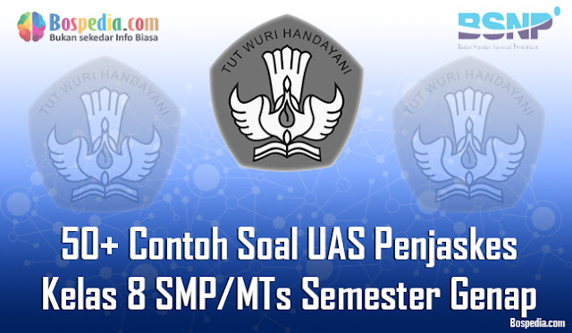 50+ Contoh Soal UAS Penjaskes Kelas 8 SMP/MTs Semester Genap Terbaru