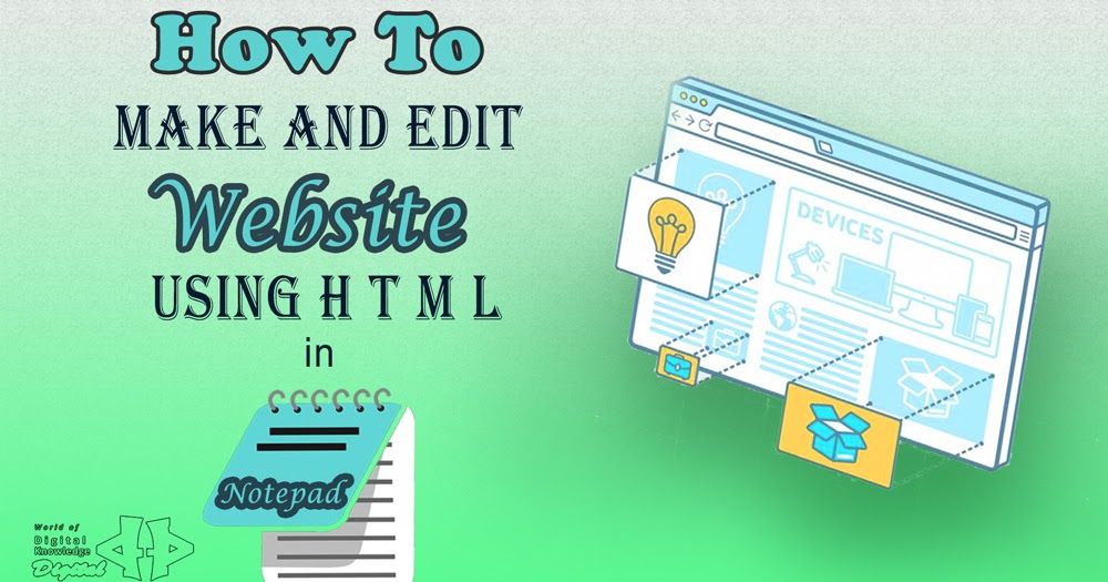How To Make and Edit a site Using HTML in Notepad (With Video