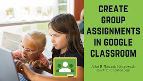 create group assignments in google classroom