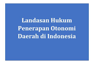 Landasan Hukum Penerapan Otonomi Daerah Di Indonesia Panduandapodik Id