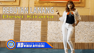 Lirik Lagu Dewi Kirana - Rebutan Lanang