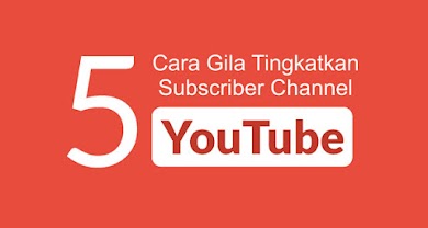 5 Cara Meningkatkan Subscriber Channel YouTube Bagi Pemula 5 Cara Meningkatkan Subscriber Channel YouTube Bagi Pemula