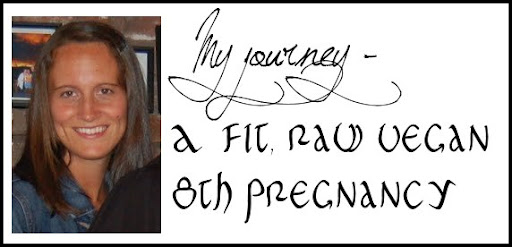 My Journal: A Fit (almost =) Raw Vegan Pregnancy
